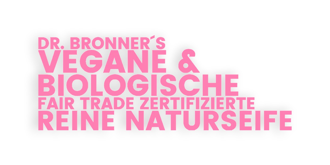 Dr. Bronner's vegane und biologische Fair Trade zertifizierte Reine Naturseife bei biorundum