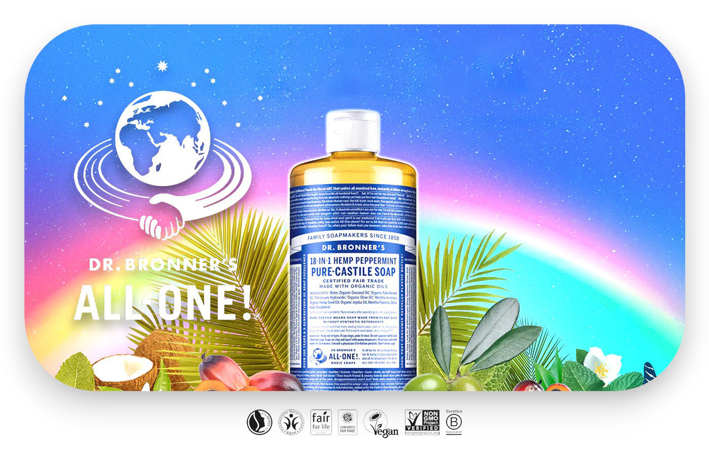 DR. BRONNER - NATURSEIFEN UND MEHR - Entdecke die Naturkosmetik von Dr. Bronner: vegane Seifen, Lippenbalsam und Zahnpasta, nachhaltig und Fair Trade zertifiziert - biorundum
